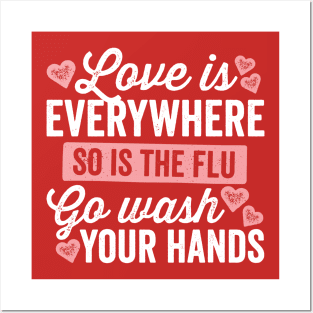 Love Is Everywhere So Is The Flu Posters and Art